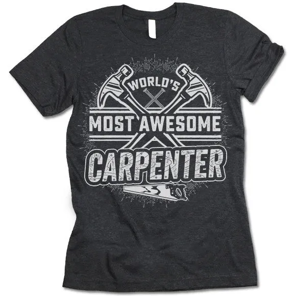 Awesome Carpenter T Shirt