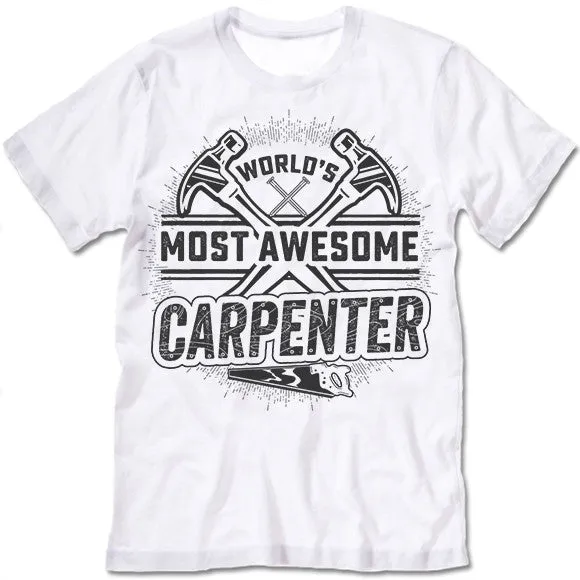 Awesome Carpenter T Shirt