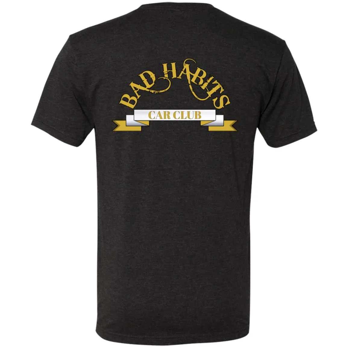 Bad Habits Car Club 2-sided print NL6010 Men's Triblend Premium T-Shirt