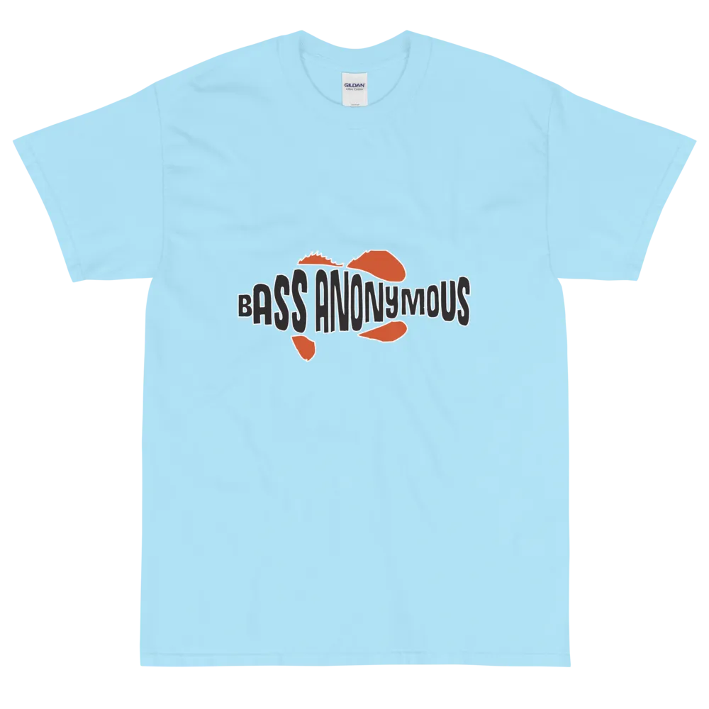 Bass Anonymous T-Shirt I don't always fish