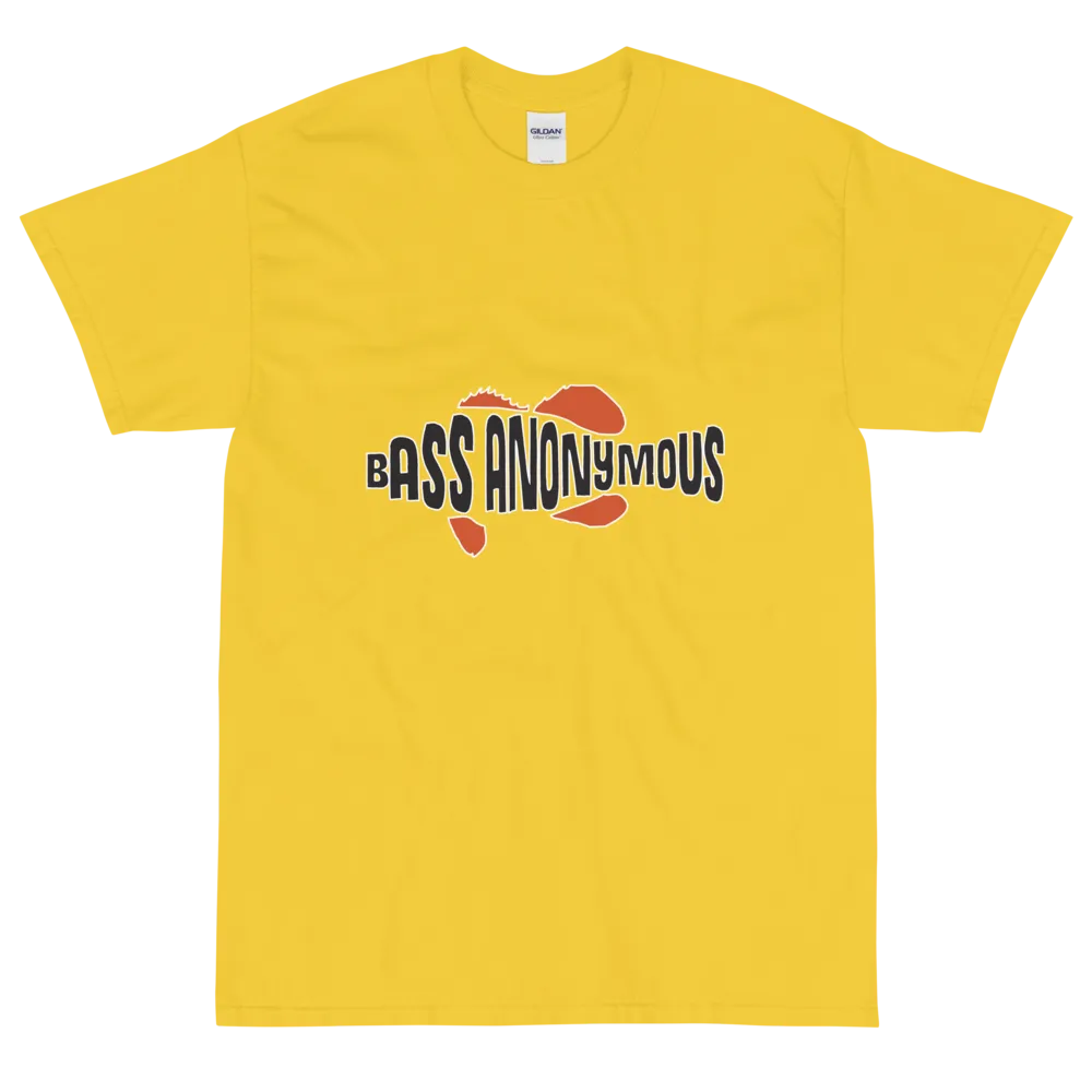 Bass Anonymous T-Shirt I don't always fish