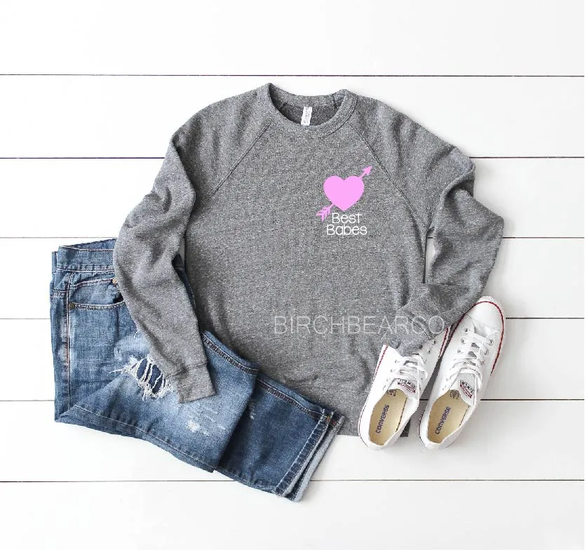Best Babes Sweatshirt - Besties Shirt