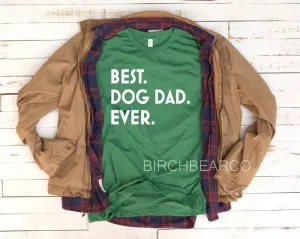 Best Dog Dad Ever Shirt