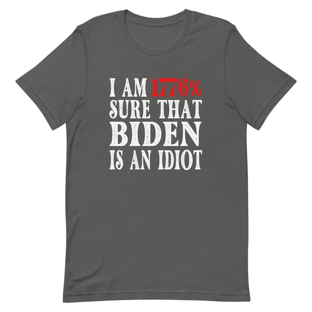 Biden is an Idiot Short-Sleeve Unisex T-Shirt