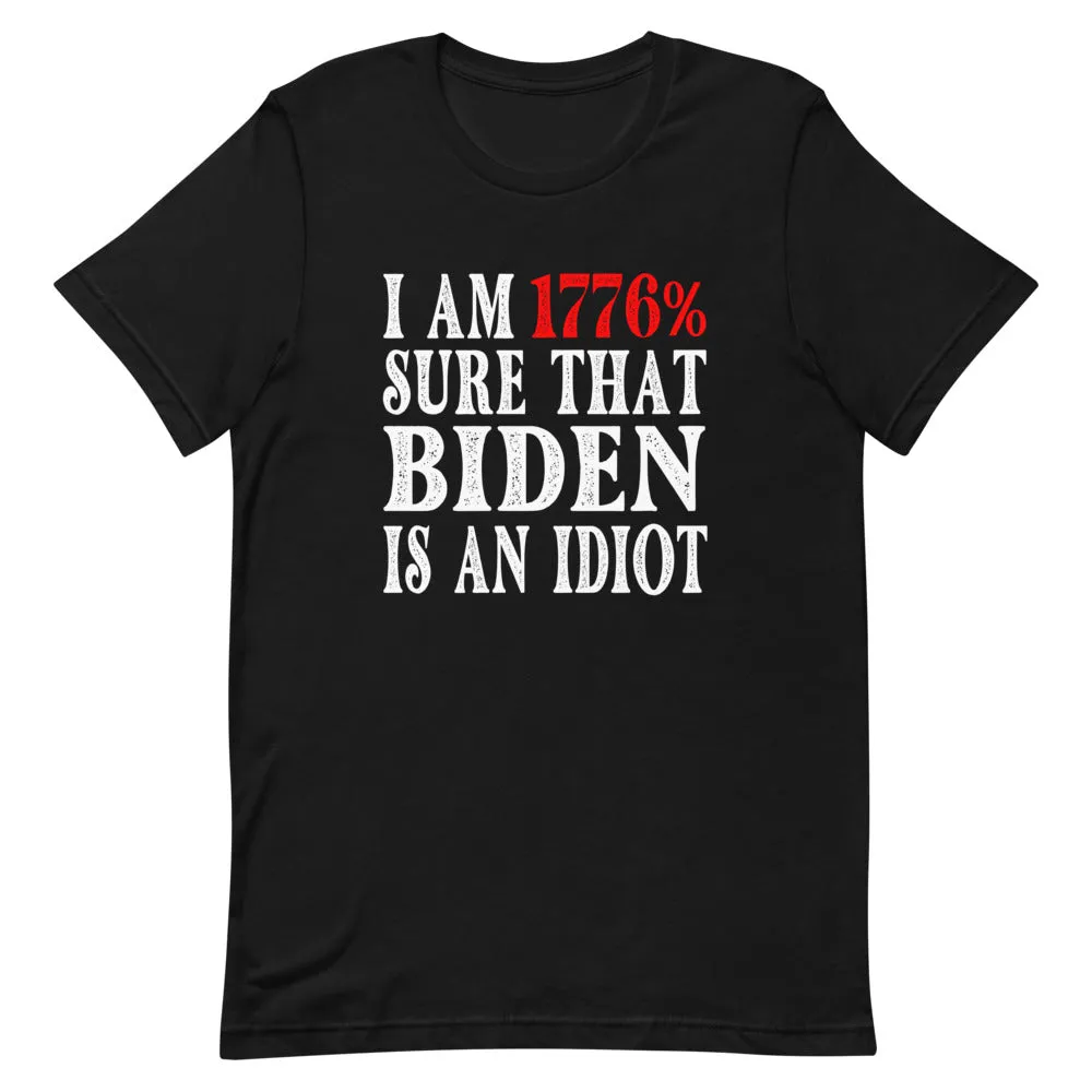 Biden is an Idiot Short-Sleeve Unisex T-Shirt