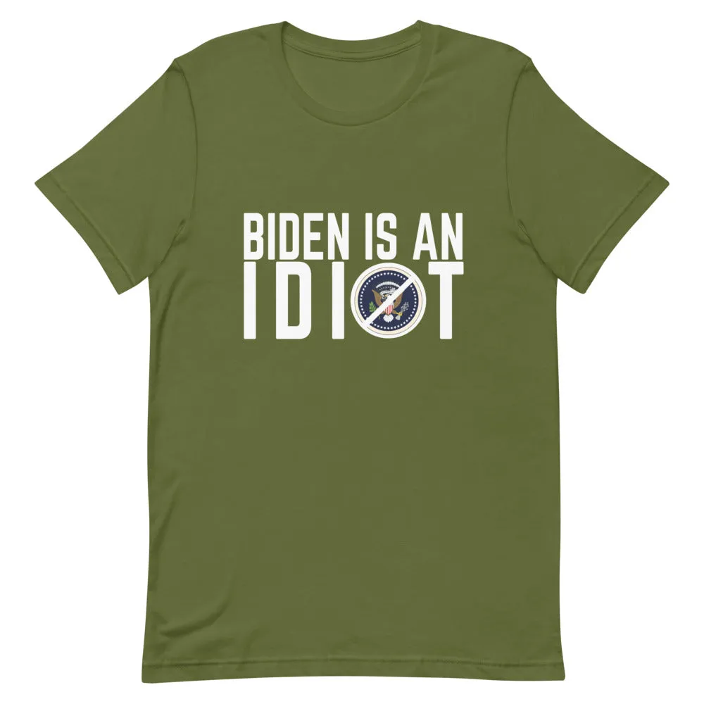 BIDEN IS AN IDIOT Short-Sleeve Unisex T-Shirt
