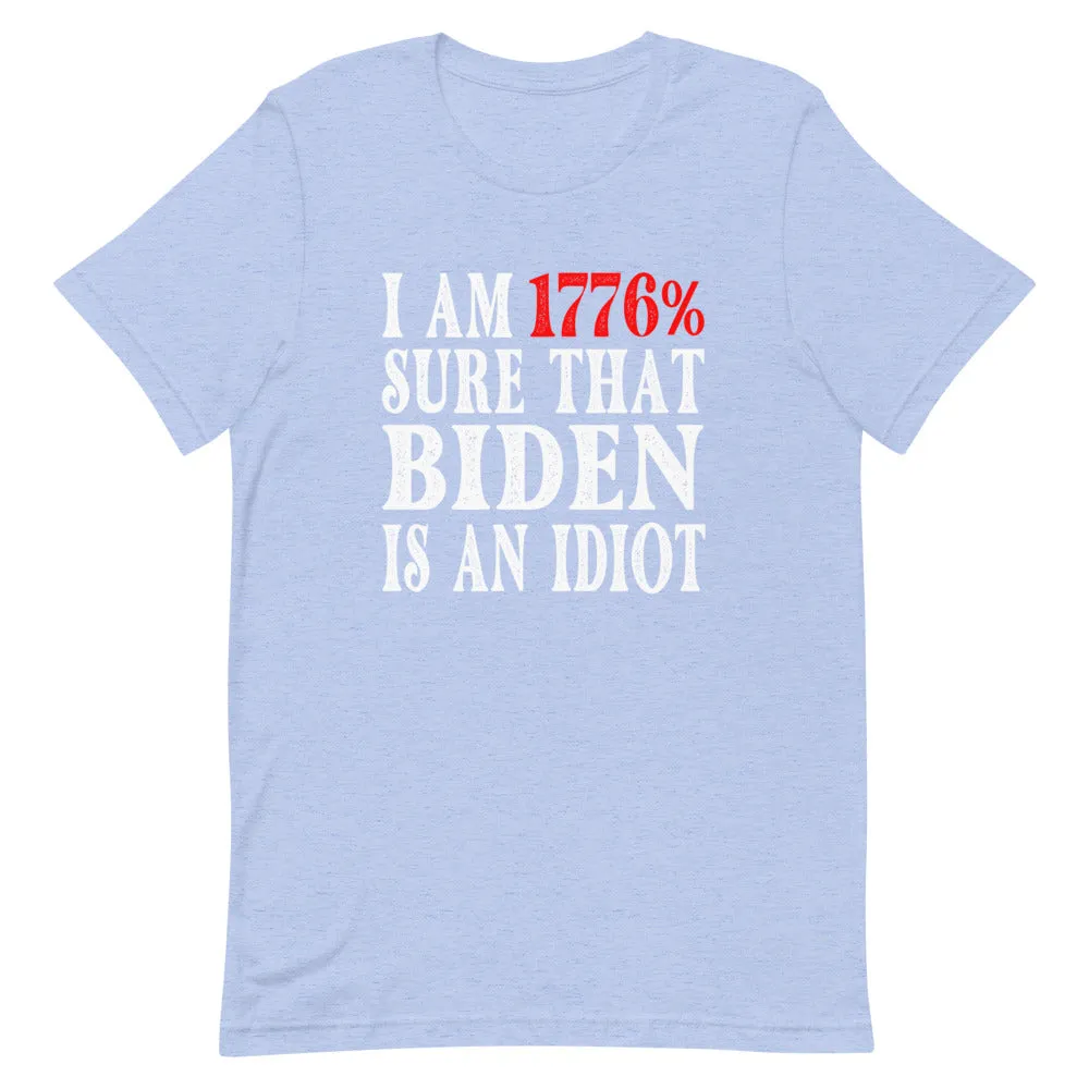 Biden is an Idiot Short-Sleeve Unisex T-Shirt