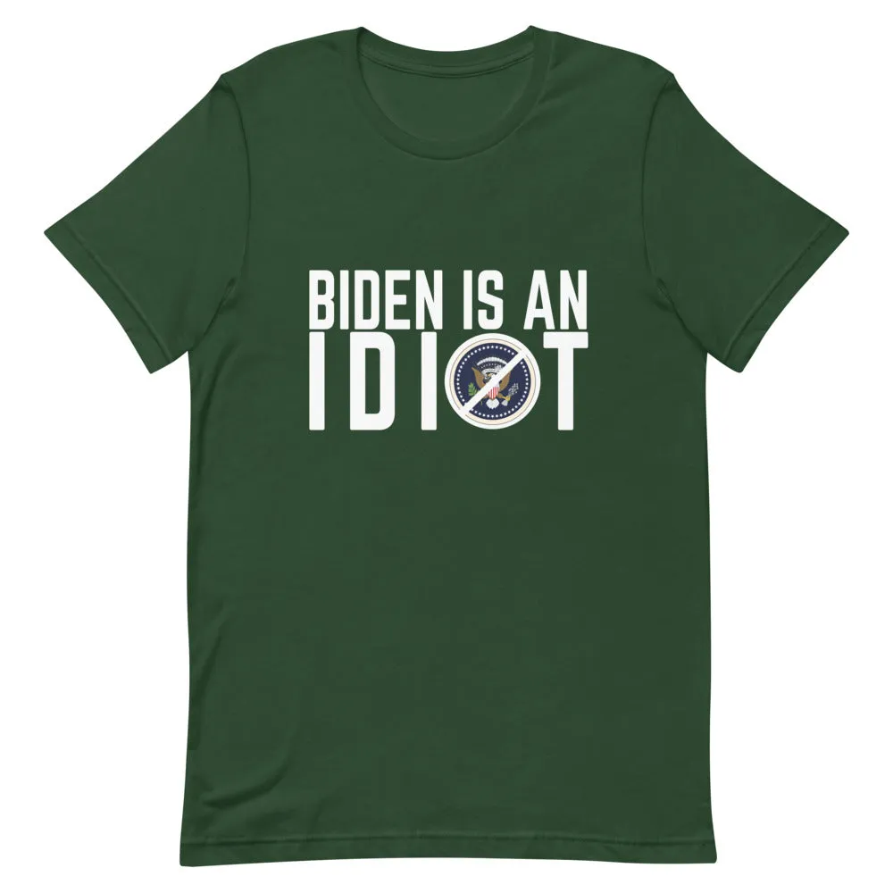 BIDEN IS AN IDIOT Short-Sleeve Unisex T-Shirt