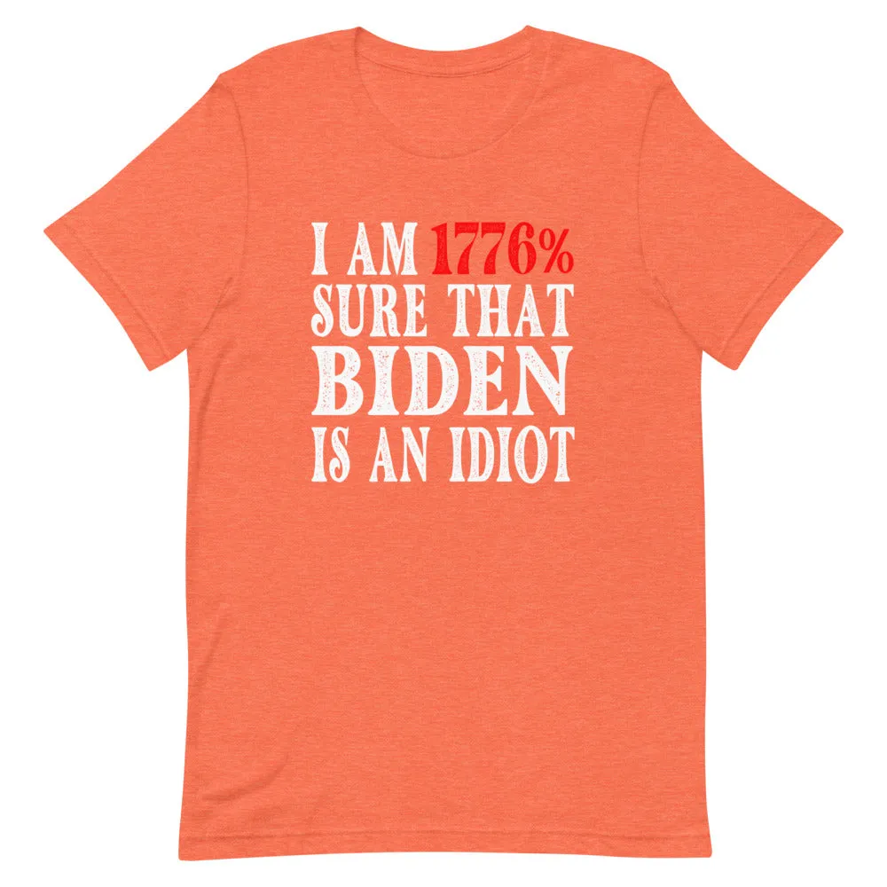 Biden is an Idiot Short-Sleeve Unisex T-Shirt