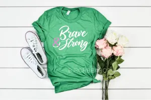 Brave And Strong Shirt