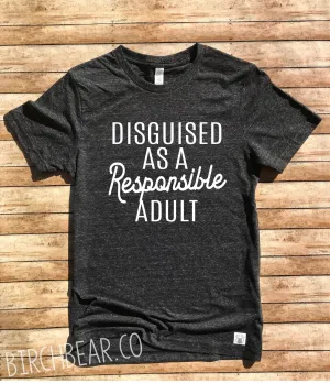 Disguised As A Responsible Adult | Unisex Triblend