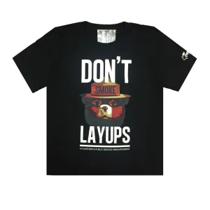 DON'T SMOKE LAYUPS