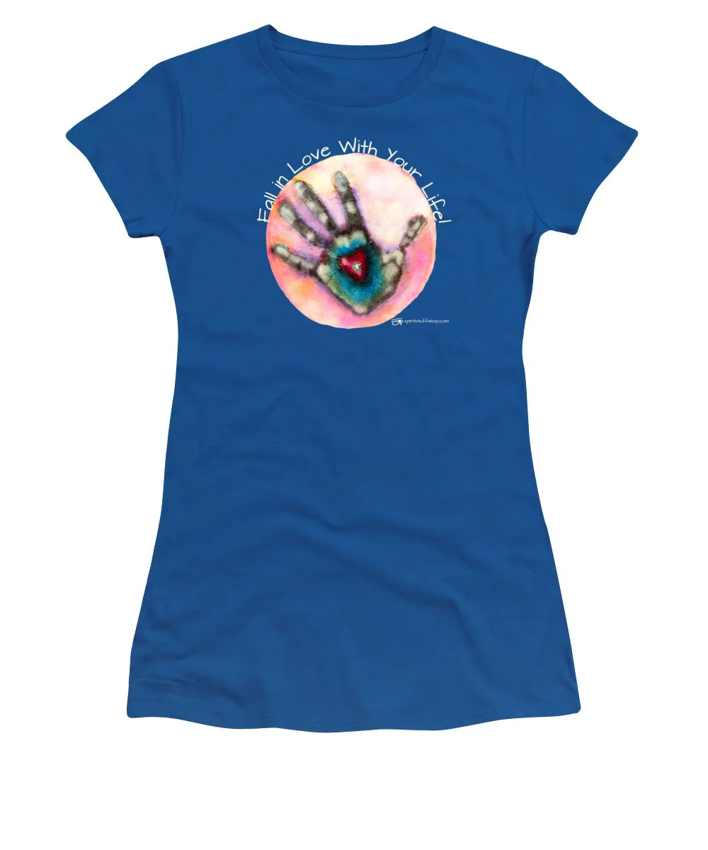 Fall In Love With Your Life - Women's T-Shirt