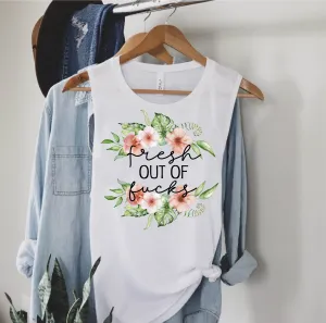 Fresh Out Of Fucks Tank | Womens Yoga Tank