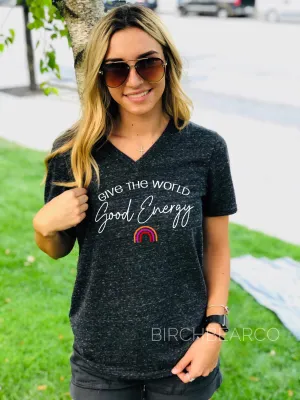 Give The World Good Energy Shirt | Kindness Shirt | Unisex V Neck