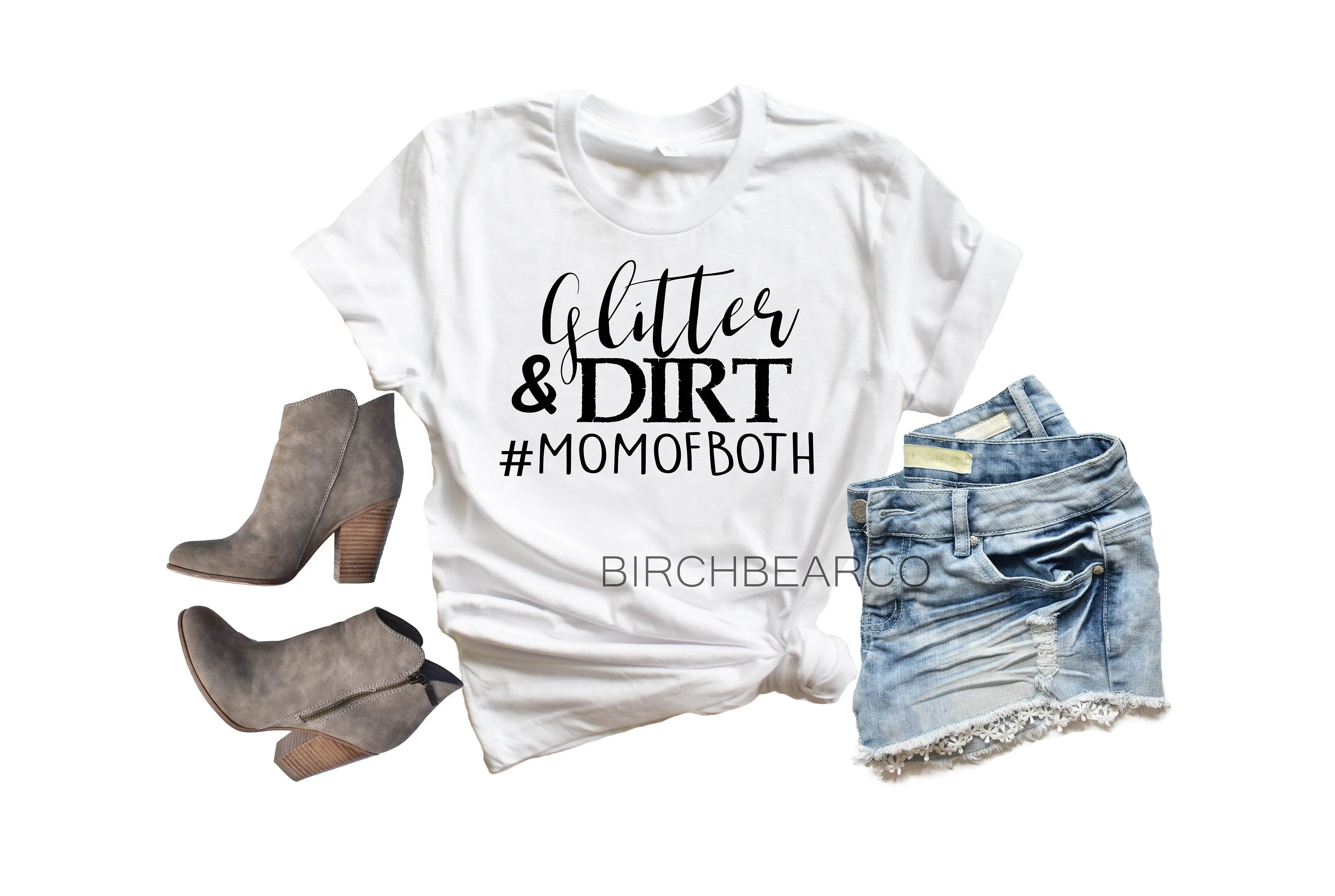 Glitter And Dirt Mom Of Both Shirt