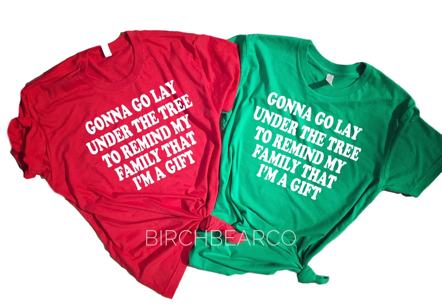 Gonna Go Lay Under The Tree Shirt | Christmas Shirt | Unisex Shirt