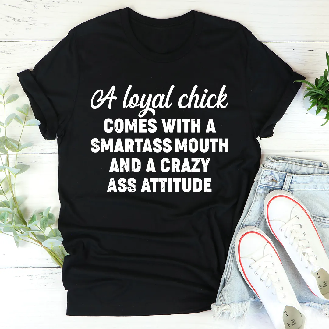 Graphic T-Shirts Loyal Chick Tee