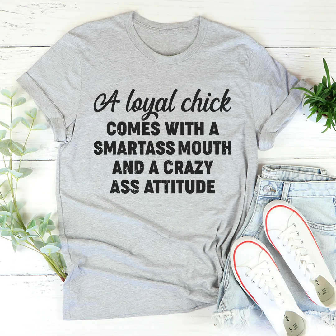 Graphic T-Shirts Loyal Chick Tee