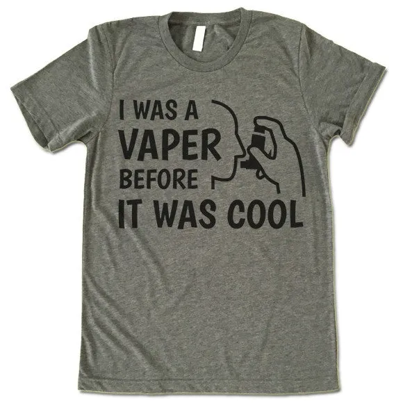 I Was A Vaper Before It Was Cool T Shirt