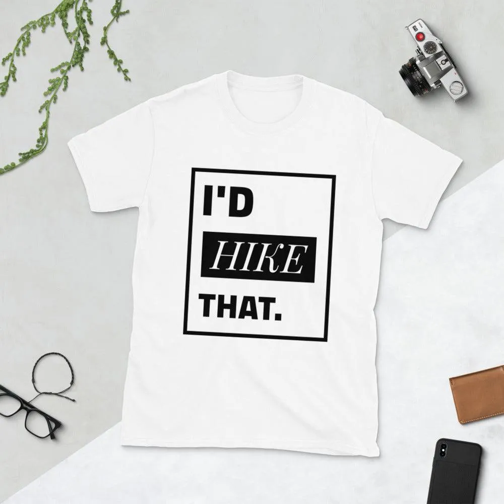 I'D HIKE THAT TEE