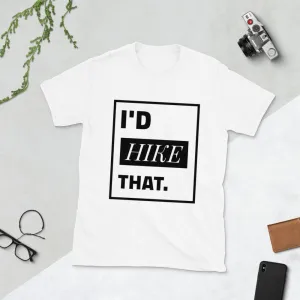 I'D HIKE THAT TEE
