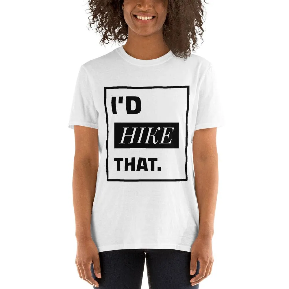 I'D HIKE THAT TEE
