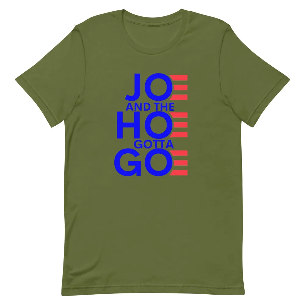 Joe and Hoe gotta go !Short-Sleeve Unisex T-Shirt