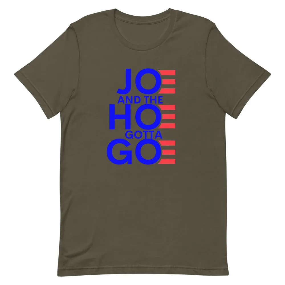 Joe and Hoe gotta go !Short-Sleeve Unisex T-Shirt