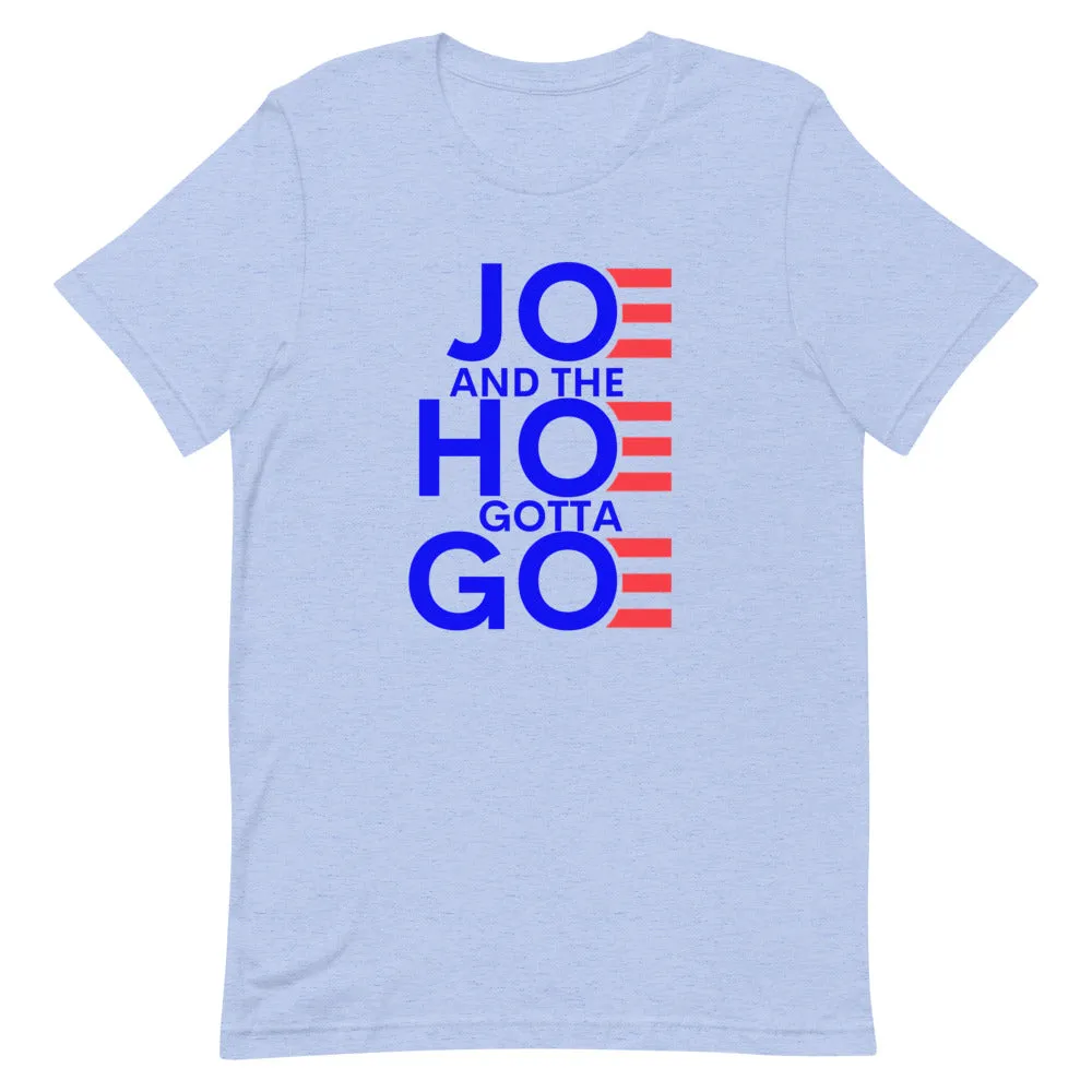 Joe and Hoe gotta go !Short-Sleeve Unisex T-Shirt