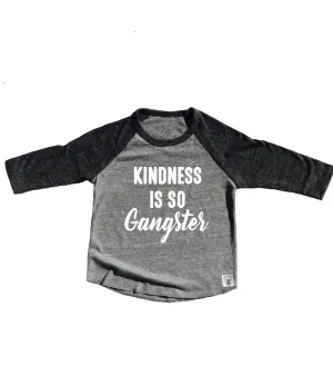 Kindness Is So Gangster Shirt