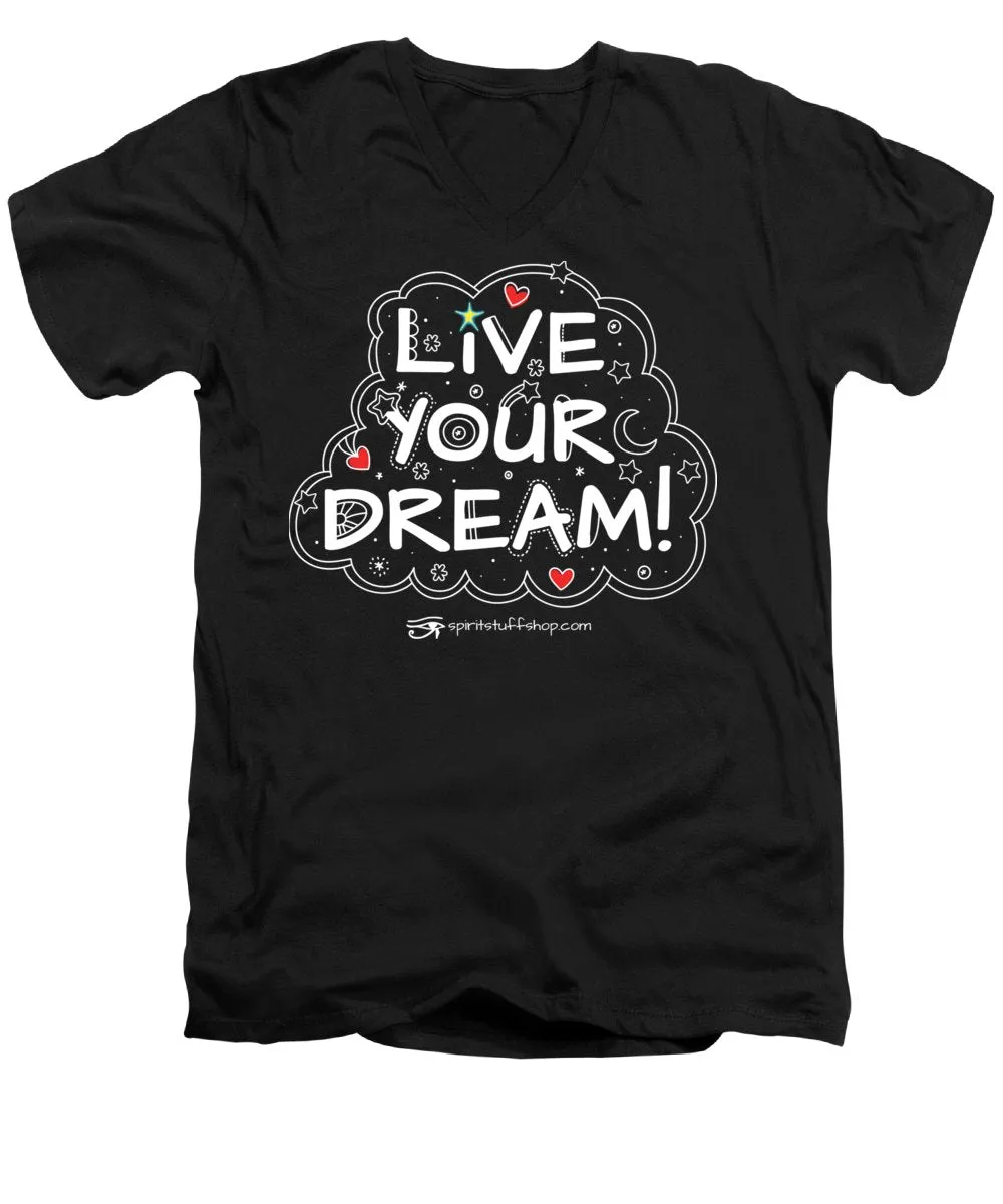 Live Your Dream - Men's V-Neck T-Shirt