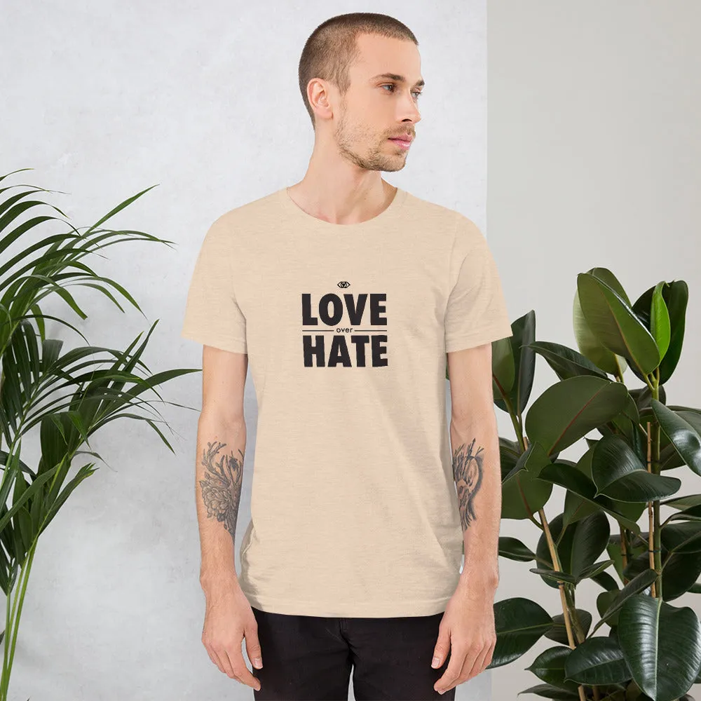 Love over Hate Short-Sleeve Unisex T-Shirt