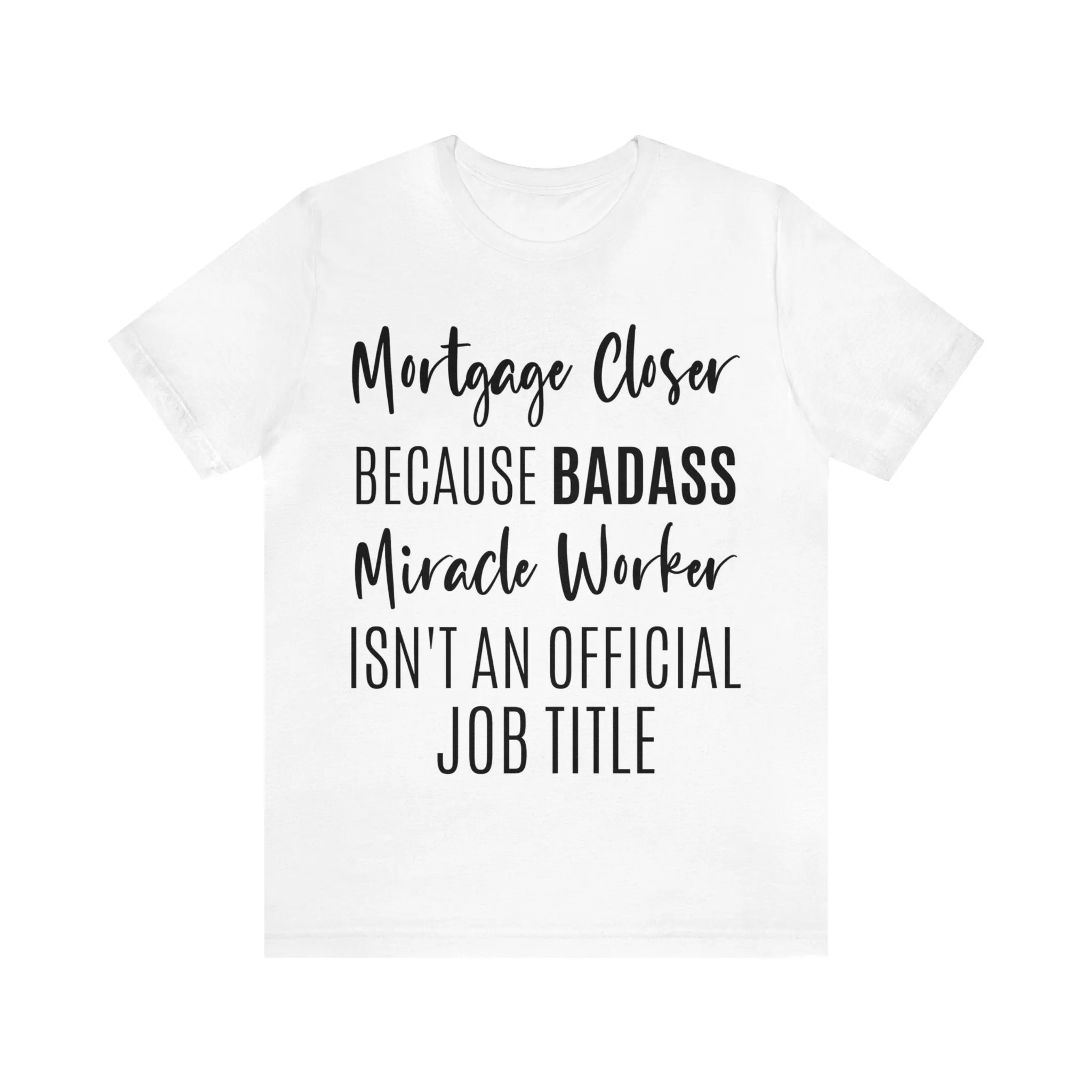 Mortgage Closer Short Sleeve Tee