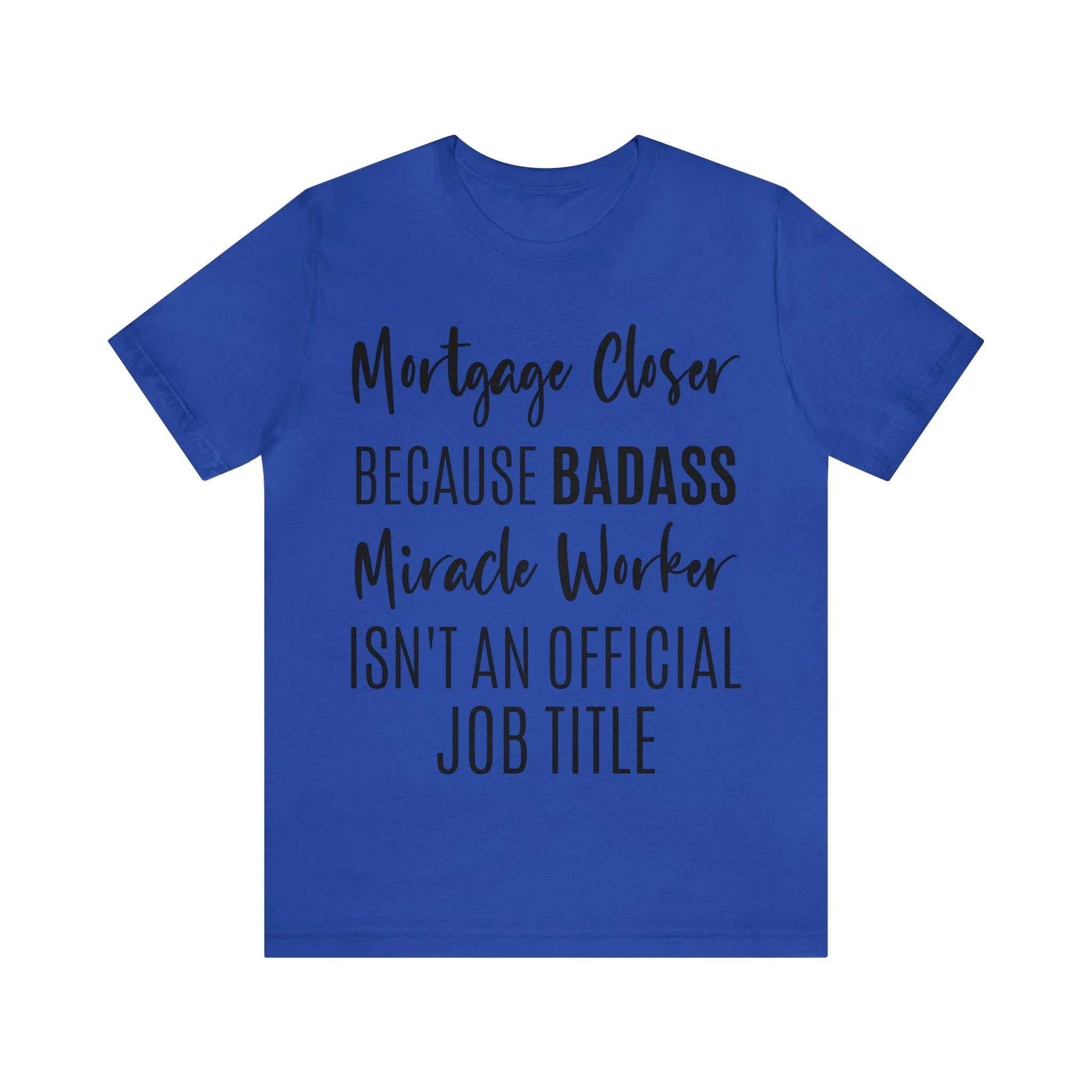 Mortgage Closer Short Sleeve Tee