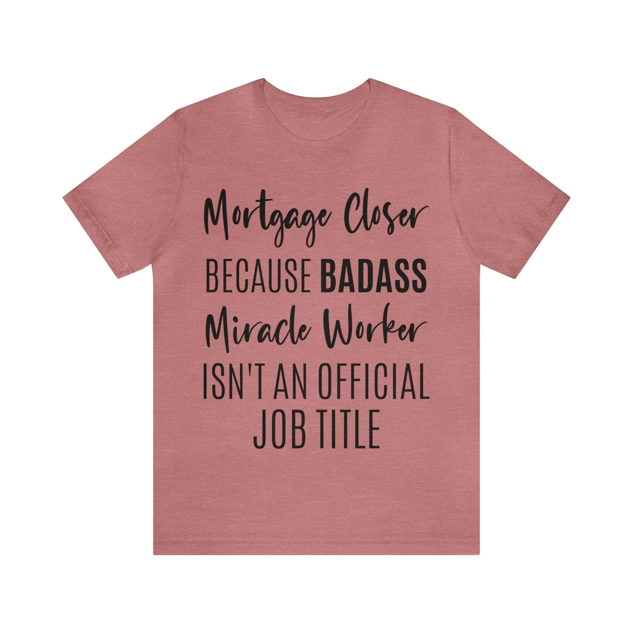Mortgage Closer Short Sleeve Tee
