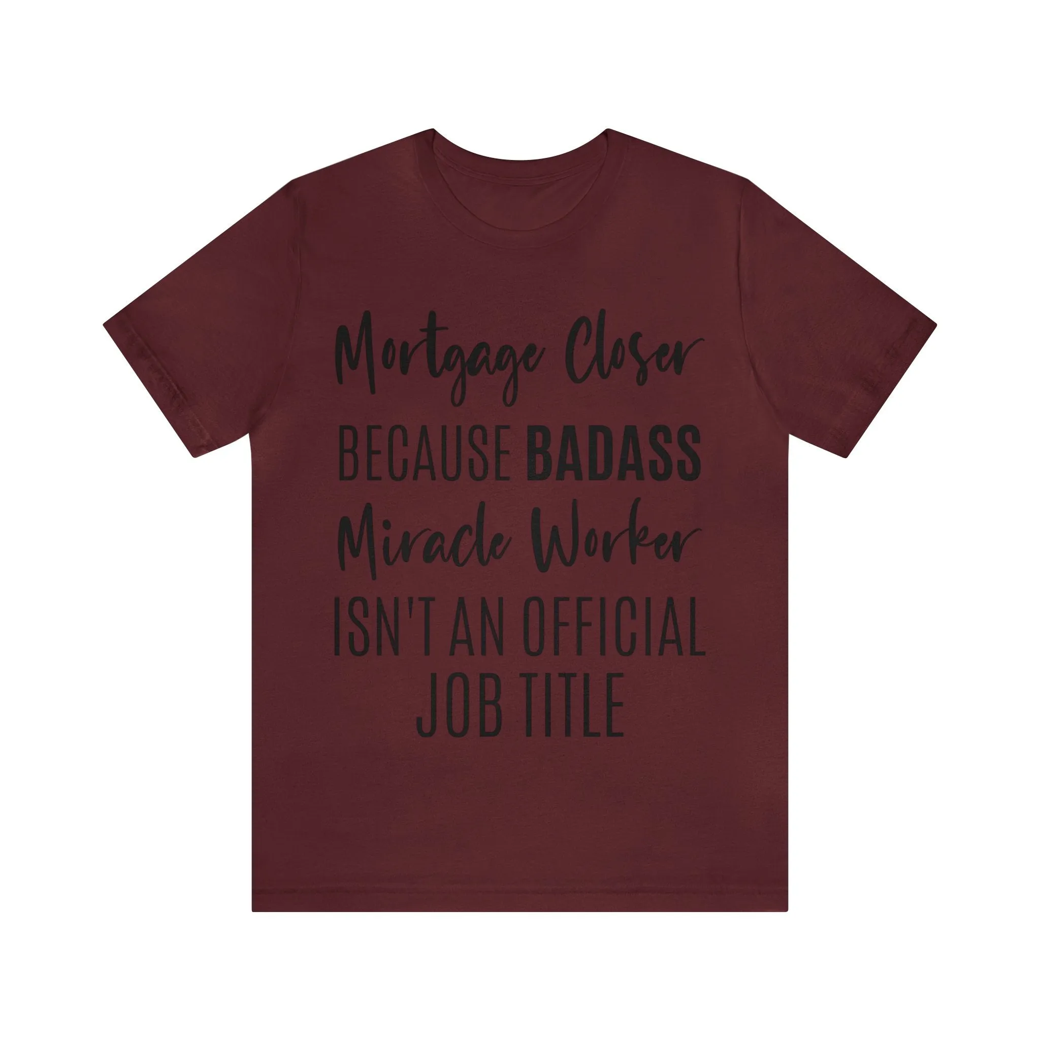 Mortgage Closer Short Sleeve Tee