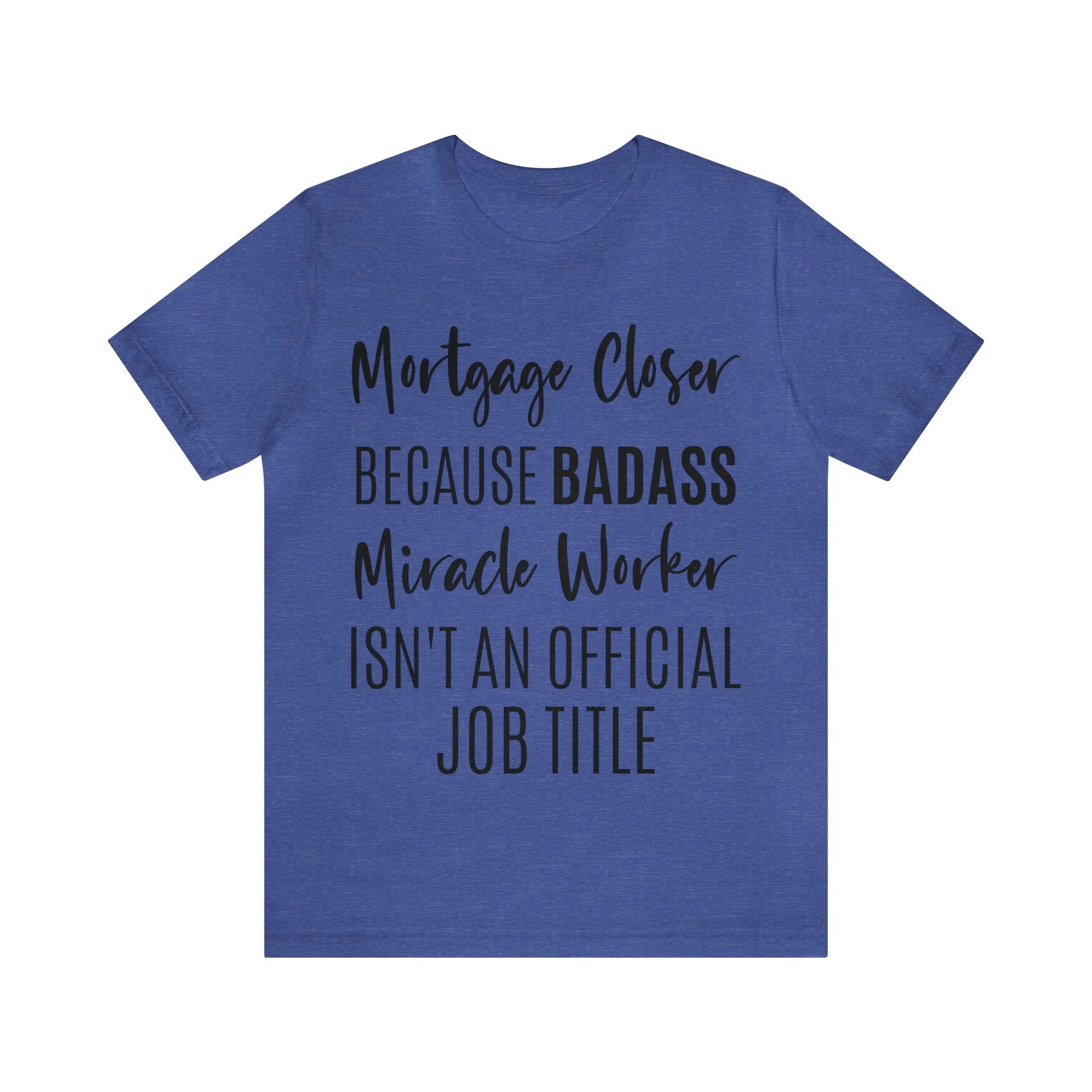 Mortgage Closer Short Sleeve Tee