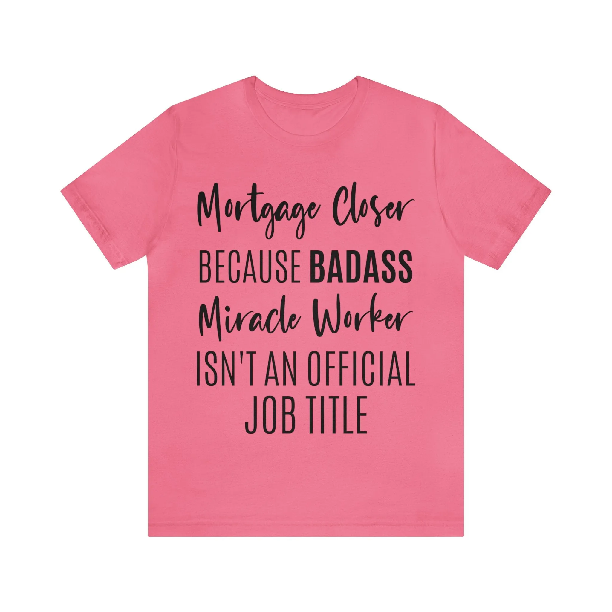 Mortgage Closer Short Sleeve Tee