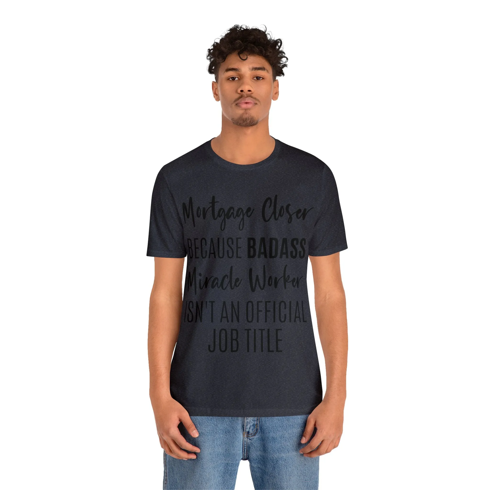 Mortgage Closer Short Sleeve Tee