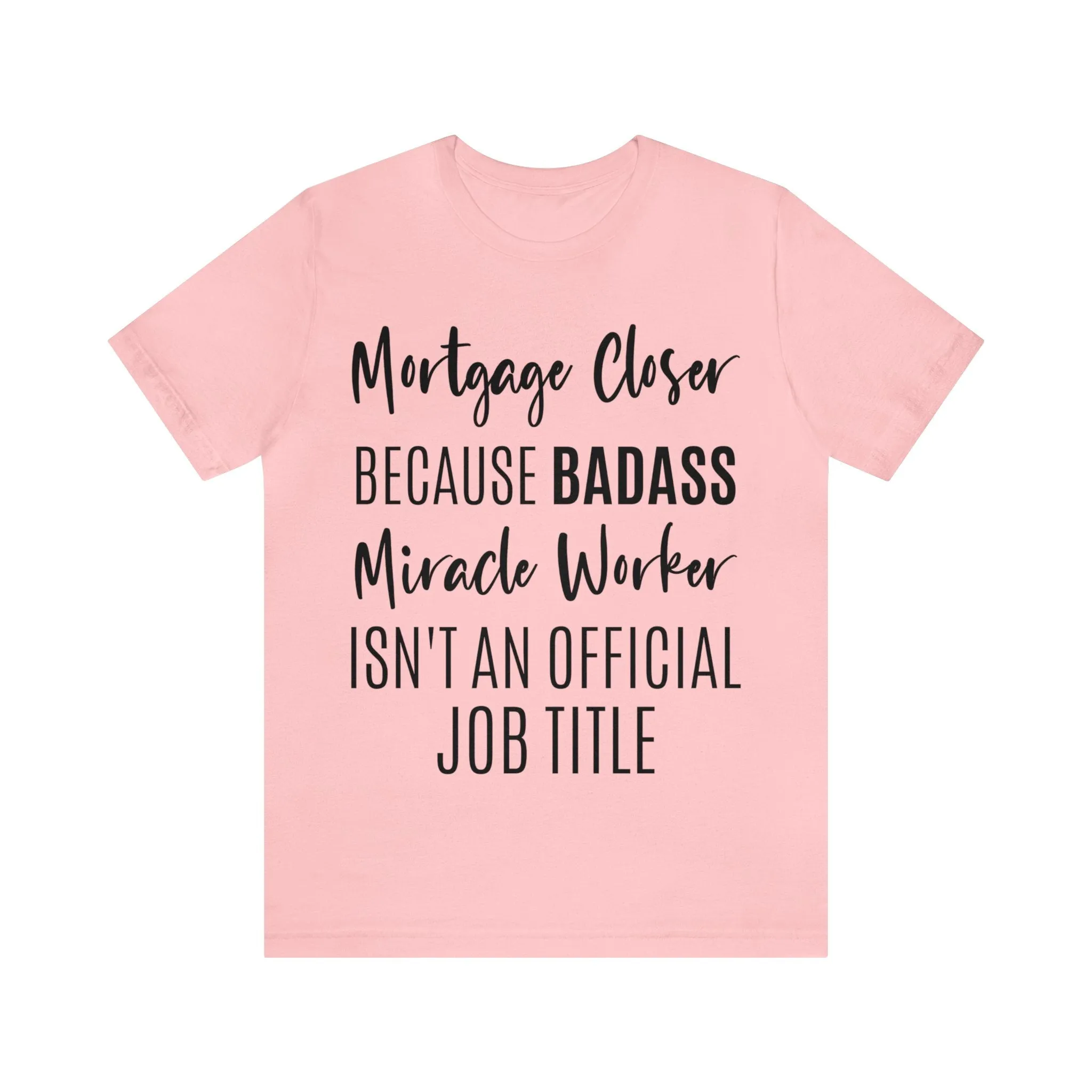 Mortgage Closer Short Sleeve Tee