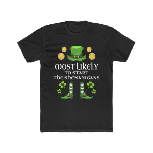 Most likely to start the shenanigans Premium Unisex Shirt