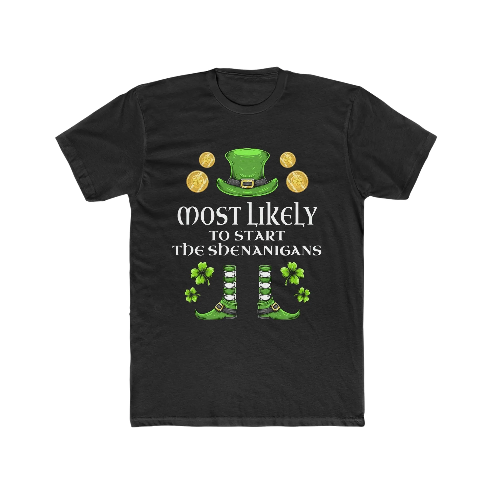 Most likely to start the shenanigans Premium Unisex Shirt