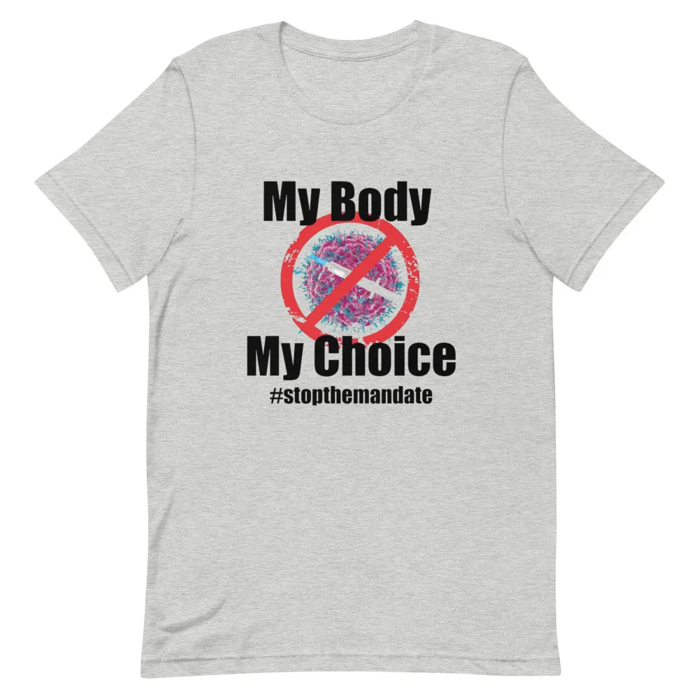 My Body My Choice ! Short-Sleeve Unisex T-Shirt