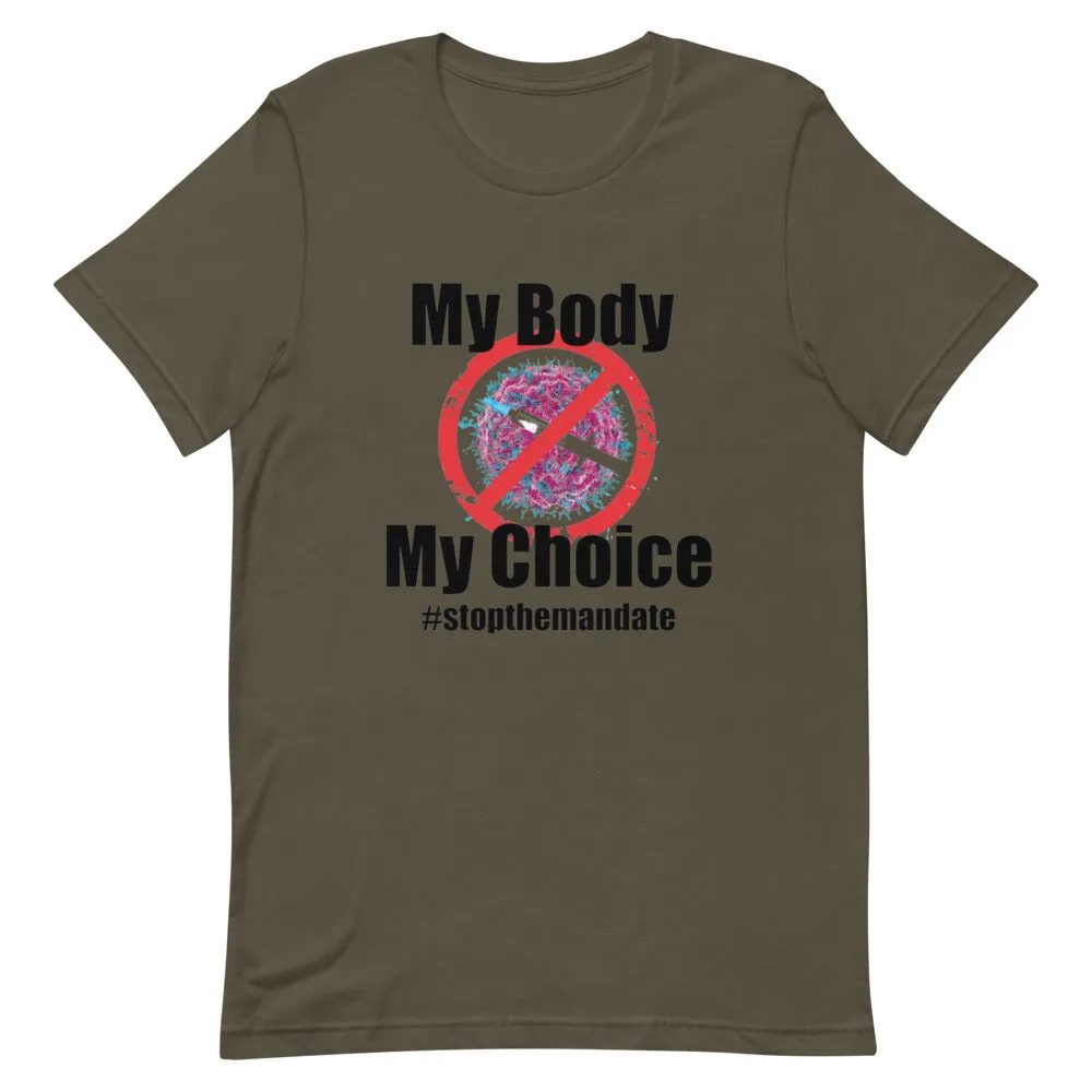 My Body My Choice ! Short-Sleeve Unisex T-Shirt