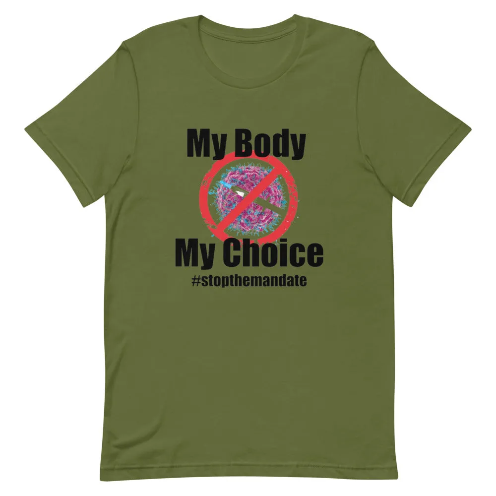 My Body My Choice ! Short-Sleeve Unisex T-Shirt