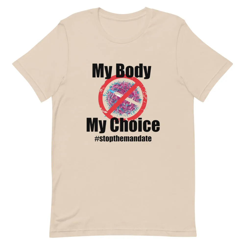 My Body My Choice ! Short-Sleeve Unisex T-Shirt
