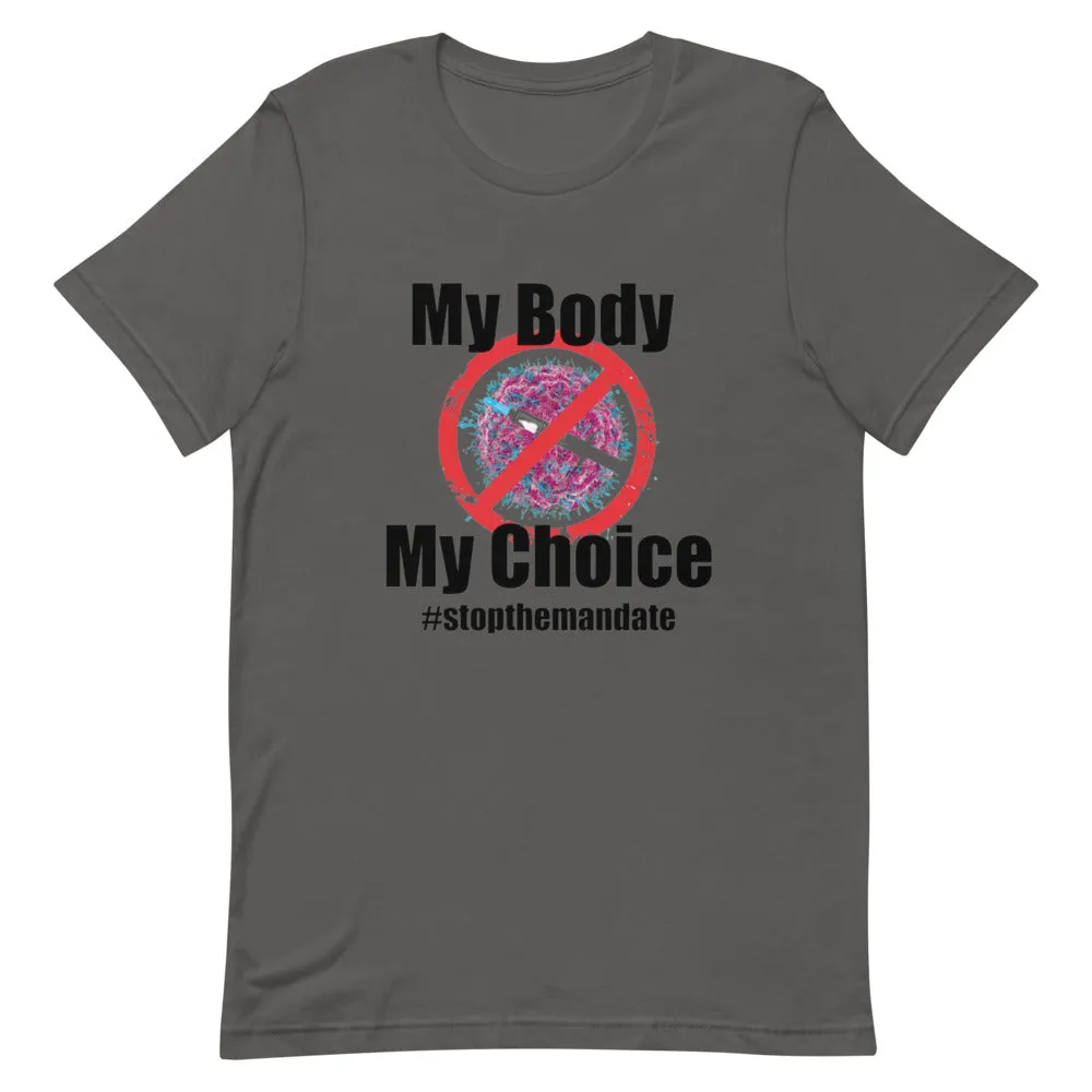 My Body My Choice ! Short-Sleeve Unisex T-Shirt