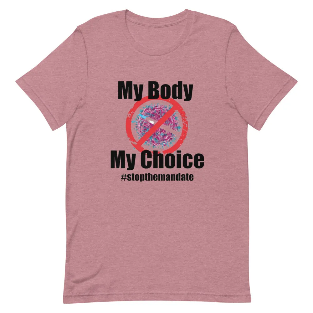 My Body My Choice ! Short-Sleeve Unisex T-Shirt