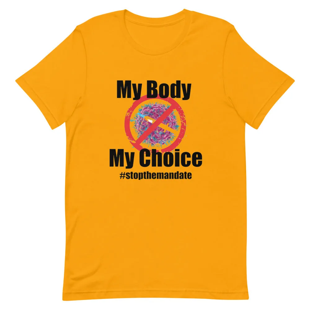 My Body My Choice ! Short-Sleeve Unisex T-Shirt